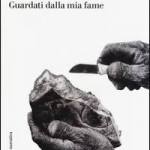 Guardati dalla mia fame