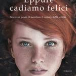 Eppure cadiamo felici