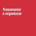 Trasumanar e organizzar