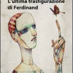  L'ultima trasfigurazione di Ferdinand 