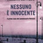 Nessuno � innocente. Il primo caso del commissario Benussi