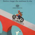 Controvento. Storie e viaggi che cambiano la vit