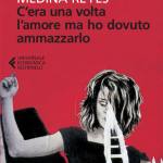 C'era una volta l'amore ma ho dovuto ammazzarlo