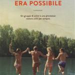 Quando tutto era possibile