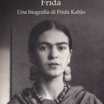  Frida. Una biografia di Frida Kahlo 