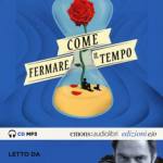 Come fermare il tempo 
