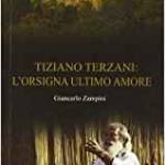 Tiziano Terzani: l'Orsigna ultimo amore