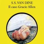  Van Dine, S. S. - Il caso Gracie Allen 