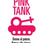  Marchi, Serena - Pink tank. Donne al potere, potere alle donne 