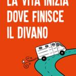  La vita inizia dove finisce il divano 