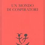 Un mondo di cospiratori