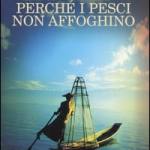 Perchè i Pesci non Affoghino
