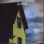 Quando eravamo grandi