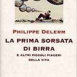 La prima sorsata di birra e altri piccoli piaceri della vita