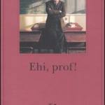 Ehi, Prof!