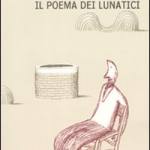 Il poema dei lunatici