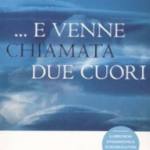 E venne chiamata due cuori
