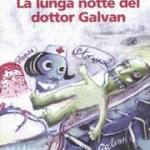 La lunga notte del dottor Galvan