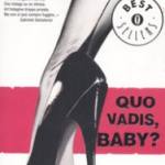 Quo vadis, baby?