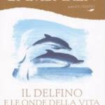 Il Delfino e le onde della vita