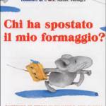 Chi ha spostato il mio formaggio?