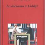 Lo diciamo a Liddy?