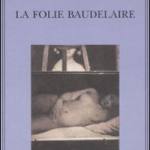 La folie Baudelaire