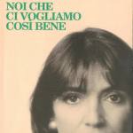 Noi che ci vogliamo così bene