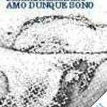 Amo dunque sono