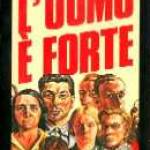 L'uomo Ã¨ forte