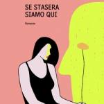 Se stasera siamo qui