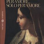 Per amore solo per amore