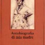 Autobiografia di mia madre
