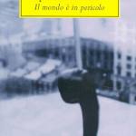 Il mondo è in pericolo