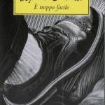 E' troppo facile