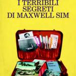 I terribili segreti di Maxwell Sim