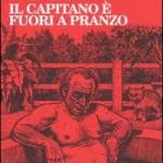 Il capitano è fuori a pranzo
