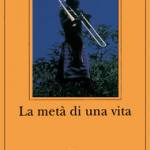 La metà di una vita