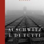 Auschwitz è di tutti