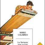 La fortuna non esiste