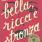 Come diventare bella, ricca e stronza
