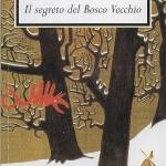 Il segreto del bosco vecchio