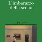 L'imbarazzo della scelta