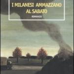 I milanesi ammazzano al sabato