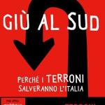 GiÃ¹ al Sud PerchÃ¨ i terroni salveranno l'Italia
