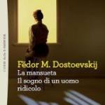 La mansueta/Il sogno di un uomo ridicolo
