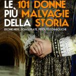 Le 101 donne più malvagie della storia