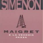 Maigret e la vecchia pazza