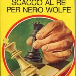 Scacco al re per Nero Wolfe