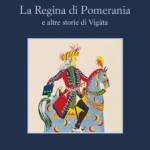 La Regina di Pomerania e altre storie di Vigàta